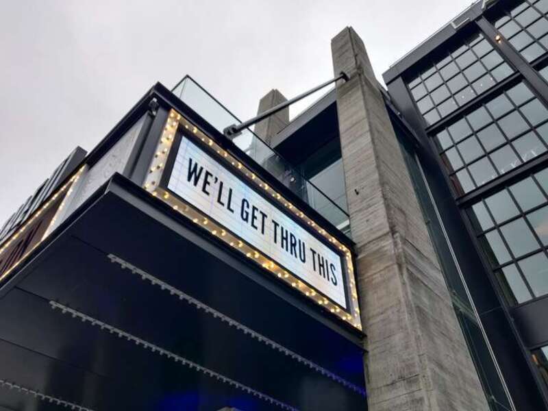 Marquee of The Anthem at The Wharf in Washington, D.C., reading &quot;we'll get thru this&quot; referring to the COVID-19 pandemic.