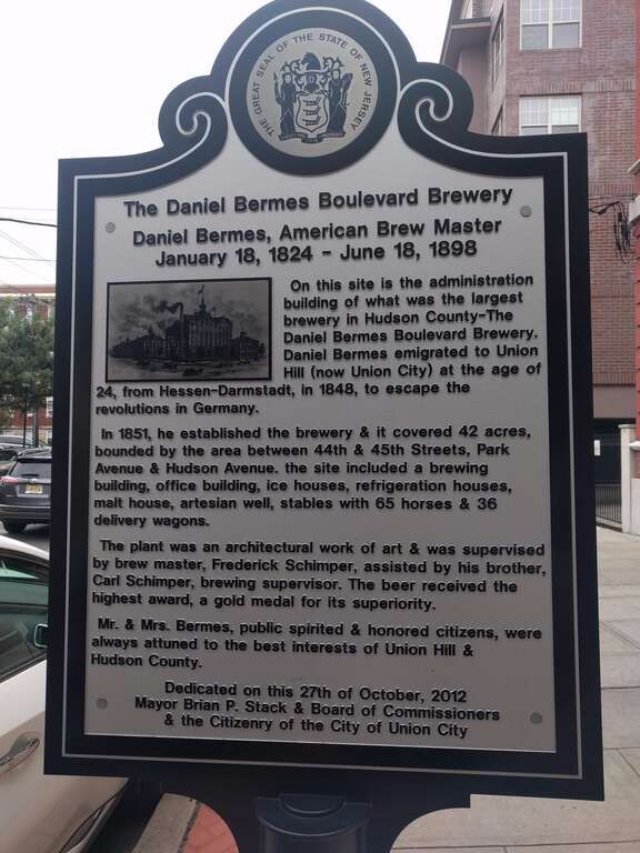 A plaque in Union City, NJ, it reads:
The Daniel Bermes Boulevard Brewary
Daniel Bermes, American Bew Master
January 18, 1824 - June 18, 1898
On this site is the administration
building of what was the largest
brewery in Hudson County-The Daniel