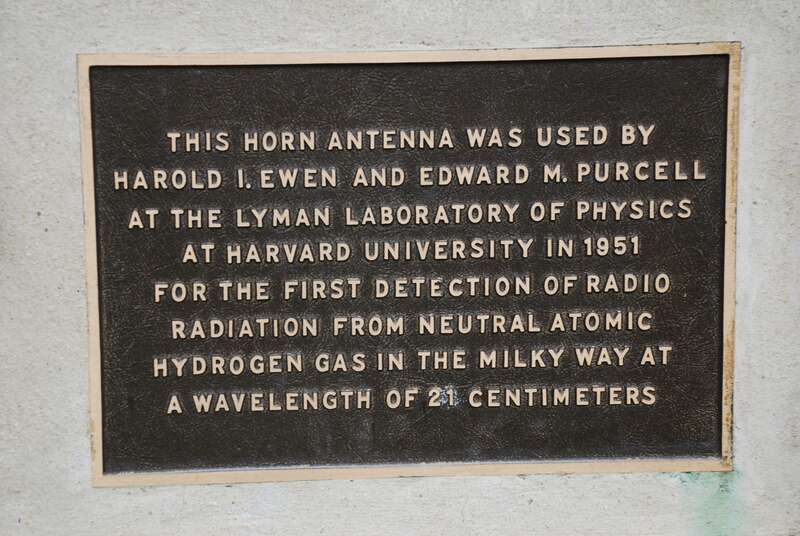 Plaque next to Ewen-Purcell Horn Antenna now at National Radio Astronomy Observatory in Green Bank, West Virginia. Text of Plaque:  This Horn antenna was used by Harold L. Ewen and Edward M. Purcell at the Lyman Laboratory of Physics at Harvard