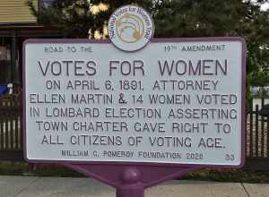 On August 18, 2020, the Lombard Historical Society unveiled a marker honoring Ellen Annette Martin at 23 West Maple Street, Lombard, Illinois.
The marker is part of the Votes for Women Trail sponsored by the Pomeroy Foundation.